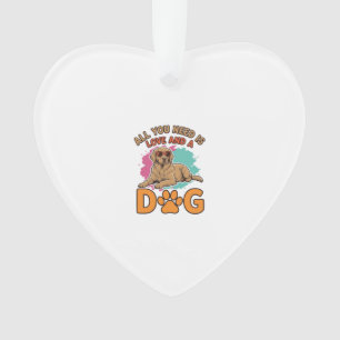 All You Need Is Love and a Dog Vintage Dog Lover D Ornament
