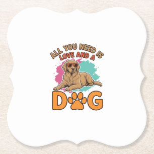 All You Need Is Love and a Dog Vintage Dog Lover D Paper Coaster