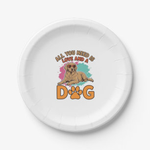 All You Need Is Love and a Dog Vintage Dog Lover D Paper Plate