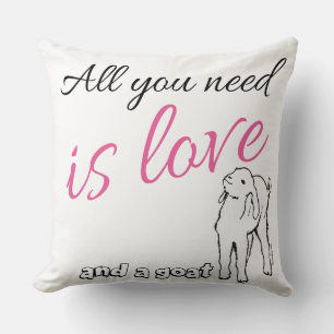 All you need is Love  and a Goat Cushion
