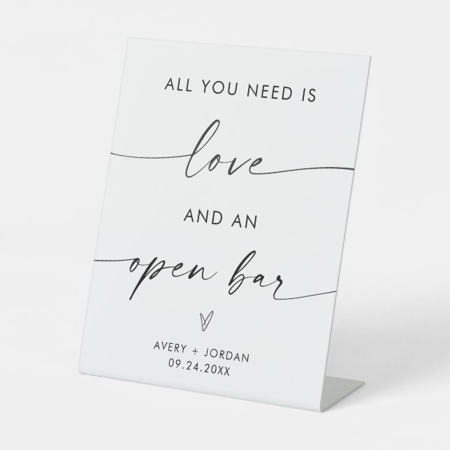 All You Need Is Love and an Open Bar Wedding Pedestal Sign (Front)
