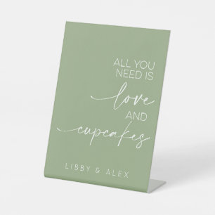All You Need Is Love And Cupcakes Sage Green Pedestal Sign