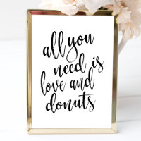 All you need is love and doughnuts affordable sign
