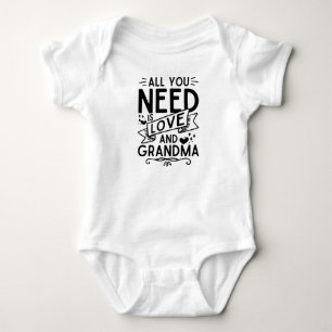 All You Need is Love And Grandma Baby Bodysuit