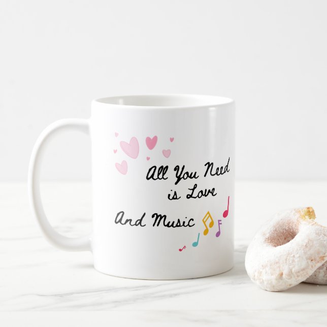All You Need is Love and Music on a  Coffee Mug (With Donut)