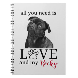All You Need Is Love and My Dog – Custom Pet Name Notebook