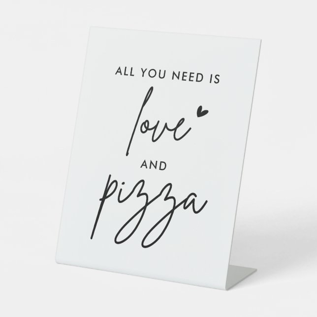 All You Need Is Love And Pizza Wedding Pedestal Sign (Front)