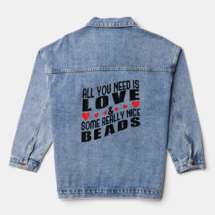 All You Need Is Love And Some Really Nice Beads Ar Denim Jacket