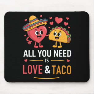 All You Need Is Love And Taco Cinco De Mayo Funny Mouse Mat