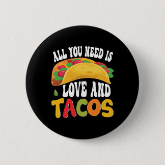 All You Need Is Love And Tacos 6 Cm Round Badge