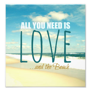 All you Need is Love and the Beach Photo Print