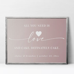 All You Need Is Love & Cake Ombre Wedding Sign