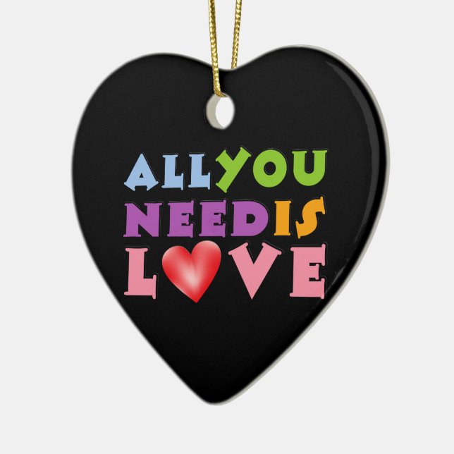 All You Need Is Love Ceramic Ornament (Left)