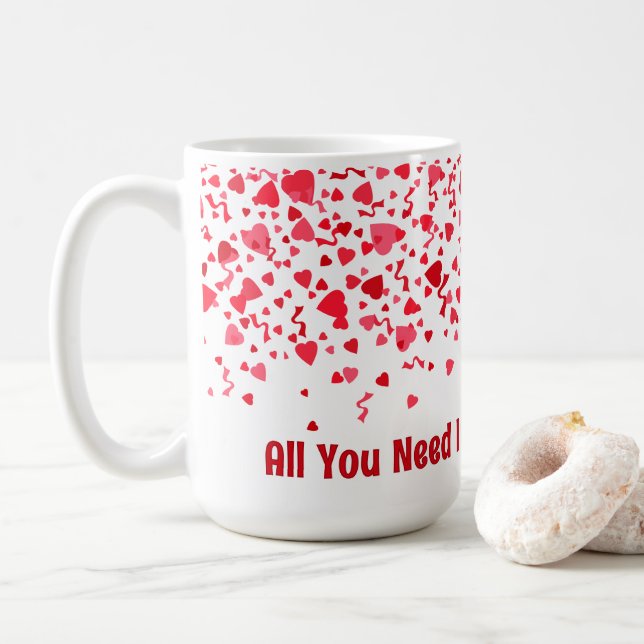 All You Need is Love & Coffee Red Confetti Hearts  Coffee Mug (With Donut)