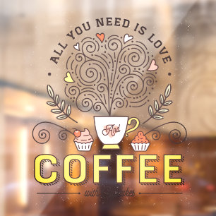 All You Need Is Love Coffee With Cupcakes Business Window Cling