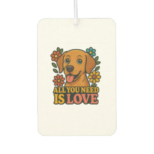 All You Need Is Love Dog Car Air Freshener