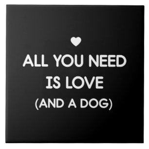 All You Need Is Love Dog Tile