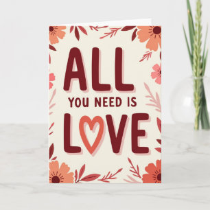 All You Need Is Love Greeting Card