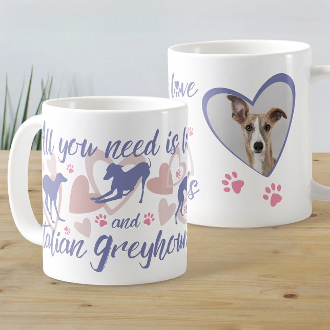 All you need is love Italian Greyhound Dog Photo Coffee Mug (Creator Uploaded)