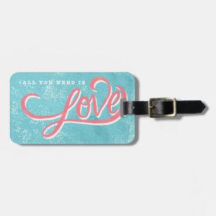 All you need is love luggage tag