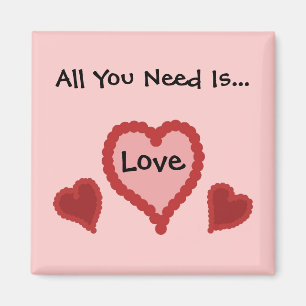 All You Need Is Love Magnet