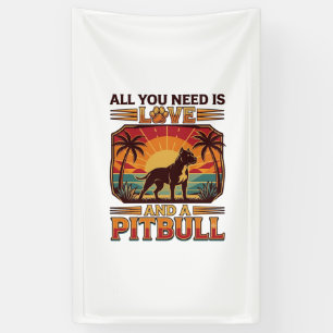 All You Need Is Love Pitbull Dog Sunset Palm Trees Banner