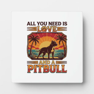 All You Need Is Love Pitbull Dog Sunset Palm Trees Plaque