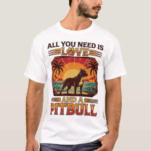All You Need Is Love Pitbull Dog Sunset Palm Trees T-Shirt