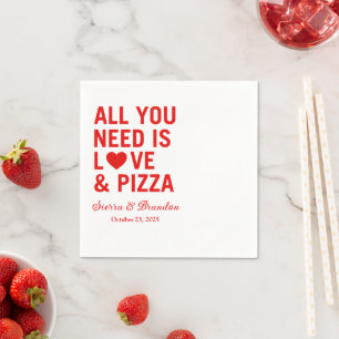 All you need is love & pizza Modern Wedding Napkin