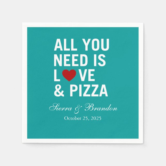 All you need is love & pizza Modern Wedding Napkin (Front)