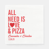 All You Need Is Love & Pizza Napkins | Fun Pizza 