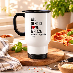 All You Need Is Love & Pizza Napkins Fun Pizza Travel Mug