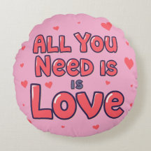 “All You Need Is Love” Round Pink Cushion