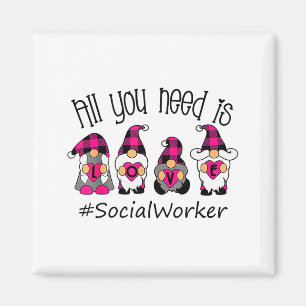 All You Need Is Love Social Worker Gnome Valentine Magnet