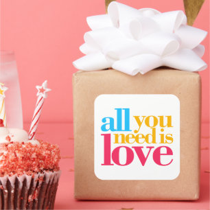 All you need is love square sticker