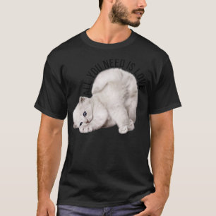 All you need is love T-Shirt