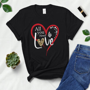 All You Need Is Love T-shirt, Valentines Tee