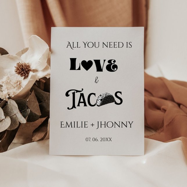 All you need is love & Tacos Rehearsal dinner Pedestal Sign (Creator Uploaded)