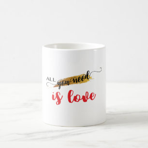 All-you-need-is-Love Valentine Coffee Mug