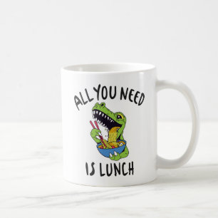 All you need is lunch coffee mug