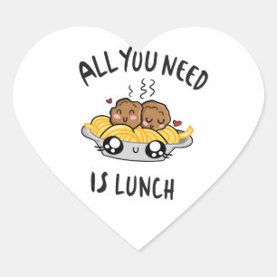 All you need is lunch heart sticker