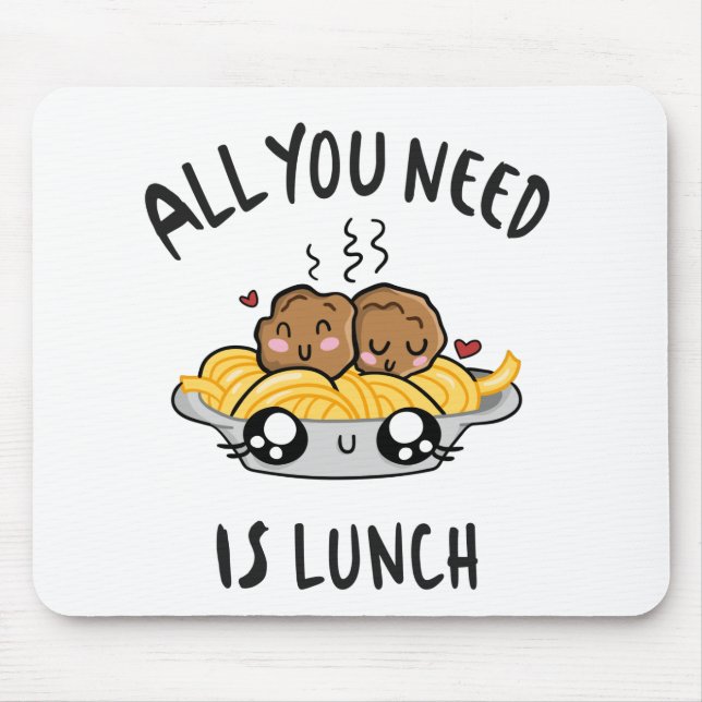 All you need is lunch mouse mat (Front)