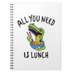 All you need is lunch notebook