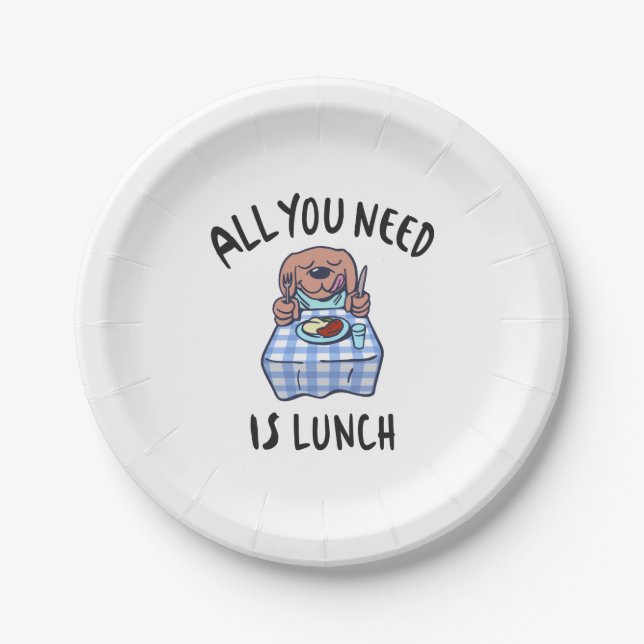 All you need is lunch paper plate (Front)