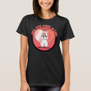All You Need Is Luv And A Shih Tzu T-Shirt