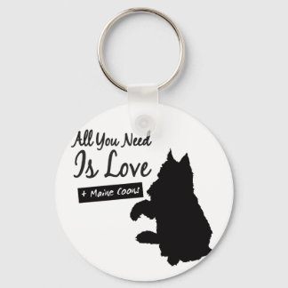 All You Need Is Maine Coons Schlüsselanhänger Key Ring