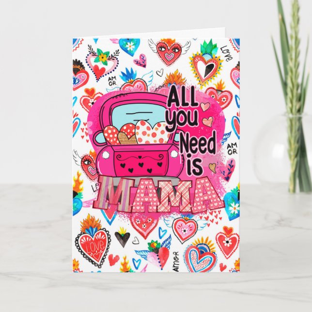 All You Need is Mama Mother's Day Greeting Card (Front)