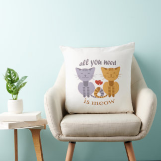 All you need is meow Valentine cats Cushion