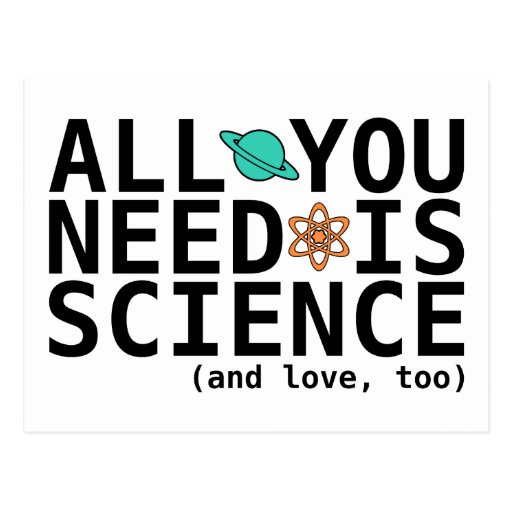 Image of All You Need is Science (and love, too) Postcard