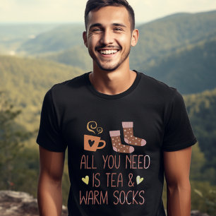 All You Need Is Tea & Warm Socks Funny Cosy Autumn T-Shirt